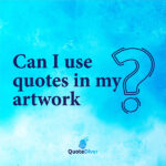 can i use quotes in my artwork