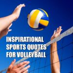 Inspirational Sports Quotes for Volleyball