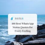 100 Best WhatsApp Status Quotes for Every Feeling