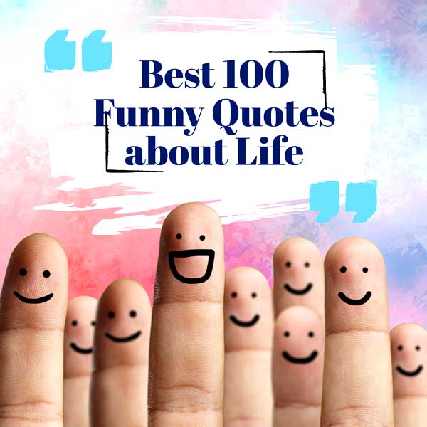 funny quotes about life and happiness